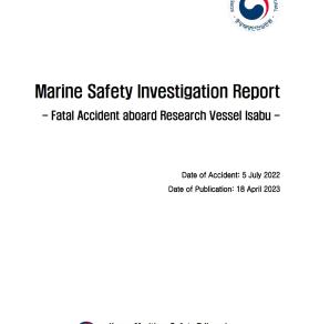 (KMST)Marine Safety Investigation Report On Fatal Accident aboard Research Vessel Isabu
